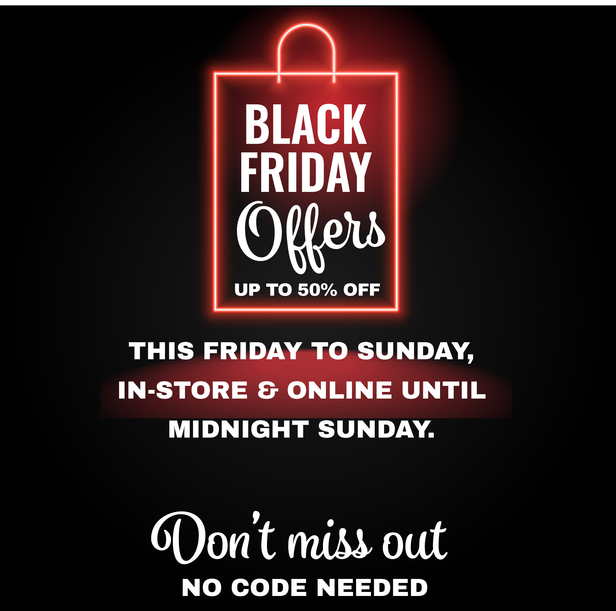 Black Friday offers up to 50% off